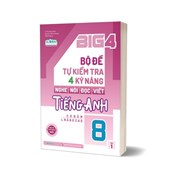 Global Success - Big 4 - Bộ Đề Tự Kiểm Tra 4 Kỹ Năng Nghe-Nói-Đọc-Viết Tiếng Anh Cơ Bản Và Nâng Cao 8 - Tập 1