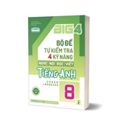 Global Success - Big 4 - Bộ Đề Tự Kiểm Tra 4 Kỹ Năng Nghe-Nói-Đọc-Viết Tiếng Anh Cơ Bản Và Nâng Cao 8 - Tập 2