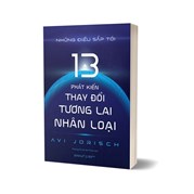 Những Điều Sắp Tới - 13 Phát Kiến Thay Đổi Tương Lai Nhân Loại