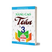 Nâng Cao Toán Lớp 3 (Dùng Chung Cho Các Bộ SGK Hiện Hành)