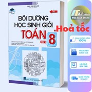 Bồi Dưỡng Học Sinh Giỏi Toán 8 - Tập 2 (Theo Chương Trình Giáo Dục Phổ Thông Mới)