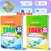 Combo Phương Pháp Giải Bài Tập Toán 8 - Tập 1 + Tập 2 (Dùng Kèm SGK Kết Nối Tri Thức với Cuộc Sống)