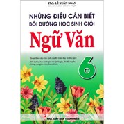 Những Điều Cần Biết Bồi Dưỡng Học Sinh Giỏi Ngữ Văn 6