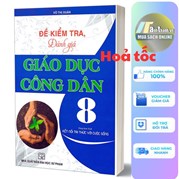 Đề Kiểm Tra Đánh Giá Giáo Dục Công Dân 8 (Bám Sát SGK Kết Nối Tri Thức Với Cuộc Sống)