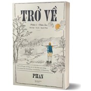 Trở Về - Phần 1 : Châu Âu