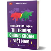 Nhà Đầu Tư Lão Luyện Và Thị Trường Chứng Khoán Việt Nam