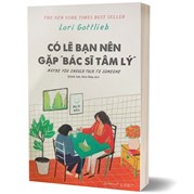 Có Lẽ Bạn Nên Gặp Bác Sĩ Tâm Lý