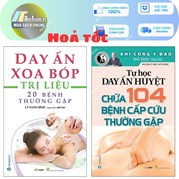 Combo Tự Học Day Ấn Huyệt - Chữa 104 Bệnh Cấp Cứu Thường Gặp + Day Ấn Xoa Bóp - Trị Liệu 20 Bệnh Thường Gặp (Bộ 2 Quyển)