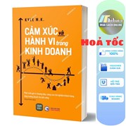 Cảm Xúc Và Hành Vi Trong Kinh Doanh