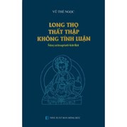 Long Thọ Thất Thập Không Tính Luận