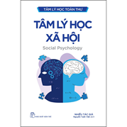 Tâm Lý Học Toàn Thư - Tâm Lý Học Xã Hội