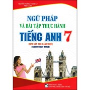 Ngữ Pháp Và Bài Tập Thực Hành Tiếng Anh 7 (Bám Sát SGK Cánh Diều I-Learn Smart World)