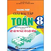 Phương Pháp Giải Bài Tập Toán 8 - Tập 1 (Dùng Kèm SGK Kết Nối Tri Thức với Cuộc Sống)