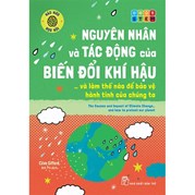 Nguyên Nhân Và Tác Động Của Biến Đổi Khí Hậu. . . Và Làm Thế Nào Để Bảo Vệ Hành Tinh Của Chúng Ta