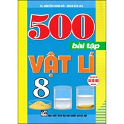 500 Bài Tập Vật Lí 8 (Dùng Chung Cho Các Bộ SGK Hiện Hành)