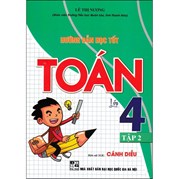 Hướng Dẫn Học Tốt Toán Lớp 4 Tập 2 (Bám Sát SGK Cánh Diều)