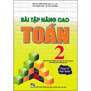 Bài Tập Nâng Cao Toán 2 (Biên Soạn Theo Chương Trình Giáo Dục Phổ Thông Mới Định Hướng Phát Triển Năng Lực)