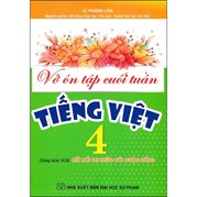 Vở Ôn Tập Cuối Tuần Tiếng Việt 4 (Dùng Kèm SGK Kết Nối Tri Thức Với Cuộc Sống)