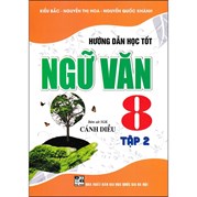 Hướng Dẫn Học Tốt Ngữ Văn 8 - Tập 2 (Bám Sát SGK Cánh Diều)