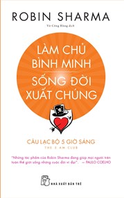 Làm Chủ Bình Minh - Sống Đời Xuất Chúng