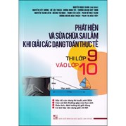 Phát Hiện Và Sửa Chữa Sai Lầm Khi Giải Các Dạng Toán Thực Tế Thi Lớp 9 Vào Lớp 10