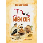 Sách Dư vị miền xưa - Trần Minh Thương