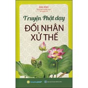 Truyện Phật Dạy - Đối Nhân Xử Thế