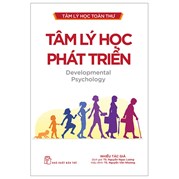 Tâm Lý Học Toàn Thư - Tâm Lý Học Phát Triển