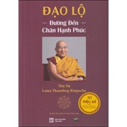 Đạo Lộ - Đường Đến Chân Hạnh Phúc