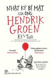 Nhật Ký Bí Mật Của Ông Hendrik Groen 83 1/4 Tuổi