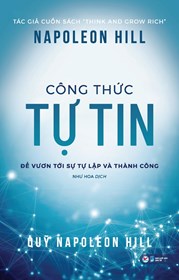 Công Thức Tự Tin - Để Vươn Tới Sự Tự Lập Và Thành Công