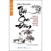 Thái Căn Đàm - Triết Lý Nhân Sinh Trong Xử Thế Tam Đại Kỳ Thư