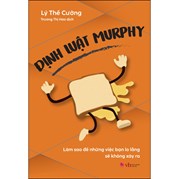 Định Luật Murphy - Làm Sao Để Những Việc Bạn Lo Lắng Sẽ Không Xảy Ra