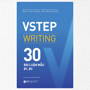 VSTEP Writing: 30 Bài Luận Mẫu B1, B2