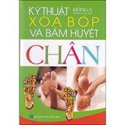 Kỹ Thuật Xoa Bóp Và Bấm Huyệt Chân