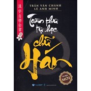 Toàn Thư Tự Học Chữ Hán