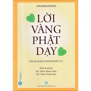 Lời Vàng Phật Dạy (Dịch Giảng Kinh Pháp Cú)