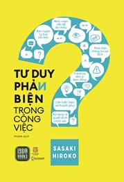 Tư Duy Phản Biện Trong Công Việc