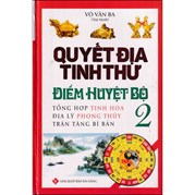 Quyết Địa Tinh Thư - Điểm Huyệt Bộ 2