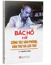 Bác Hồ với công tác văn phòng, văn thư và lưu trữ