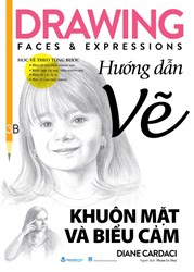 Học Vẽ Theo Từng Bước - Hường Dẫn vẽ Khuôn Mặt và Biểu cảm