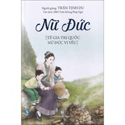 Nữ Đức - Tề Gia Trị Quốc Nữ Đức Vi Yếu