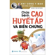 Chữa Bệnh Cao Huyết Áp Và Biến Chứng