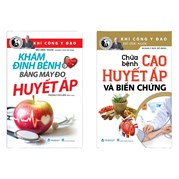 Combo Chữa Bệnh Cao Huyết Áp Và Biến Chứng + Khám Định Bệnh Bằng Máy Đo Huyết Áp (Bộ 2 Cuốn)