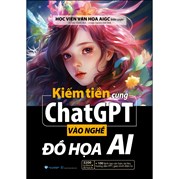 Kiếm Tiền Cùng ChatGPT Vào Nghề - Đồ Họa AI