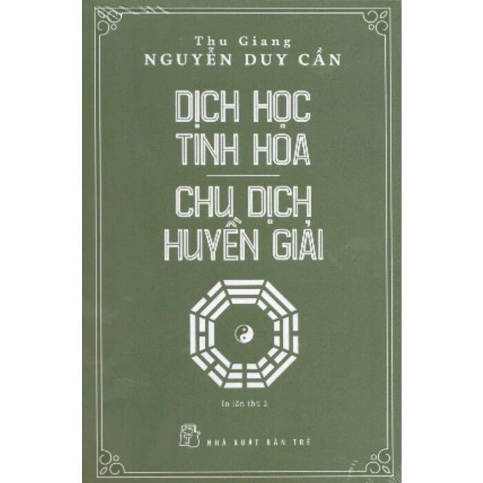 Dịch Học Tinh Hoa, Chu Dịch Huyền Giải (Bìa Cứng)