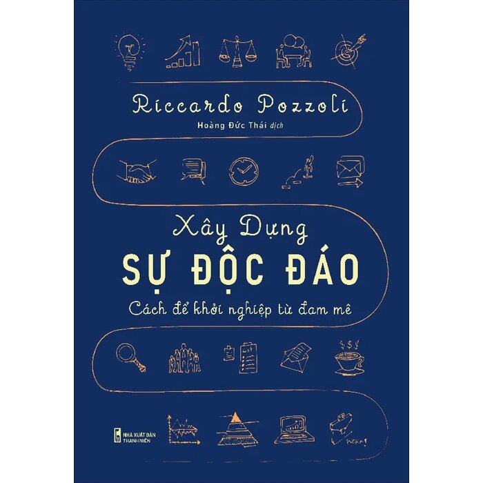 Xây Dựng Sự Độc Đáo - Cách Để Khởi Nghiệp Từ Đam Mê