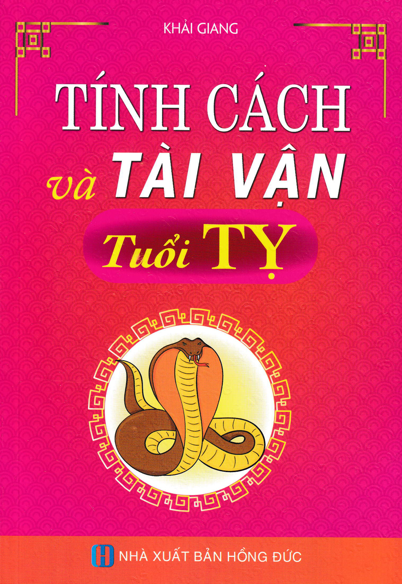 Tính Cách Và Tài Vận - Tuổi Tỵ