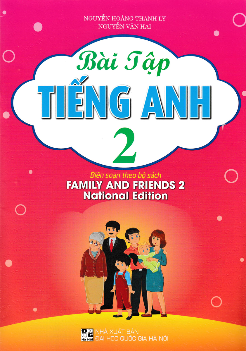 Bài Tập Tiếng Anh 2 (Biên Soạn Theo Bộ Sách Family & Friends - National Edition)