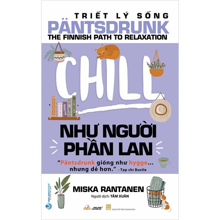 Triết Lý Sống Pantsdrunk - Chill Như Người Phần Lan 